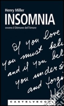 Insomnia ovvero il demone dell'amore libro di Miller Henry