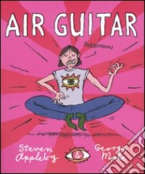 Air guitar libro di Appleby Steven; Mole George