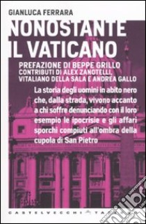 Nonostante il Vaticano libro di Ferrara Gianluca