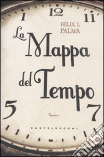 La Mappa del tempo libro di Palma Felix J.