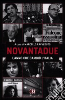 Novantadue. L'anno che cambiò l'Italia libro di Ravveduto M. (cur.)