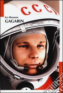 Gagarin libro di Danilkin Lev