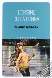 L'origine della donna libro di Morgan Elaine