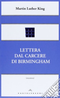 Lettera dal carcere di Birmingham libro di King Martin Luther