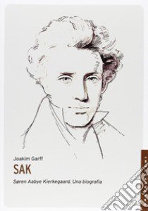 Soren Aabye Kierkegaard. Una biografia libro di Garff Joakim