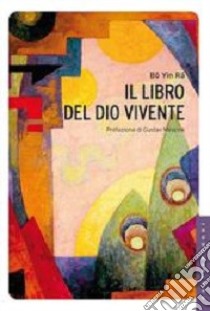 Il libro del Dio vivente libro di Bo Yin Ra