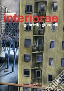 Interiorae. Vol. 1 libro di Giandelli Gabriella