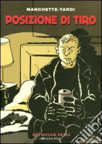 Posizione di tiro libro di Tardi Jacques; Manchette Jean-Patrick