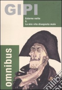 Omnibus: Esterno notte-S.-La mia vita disegnata male libro di Gipi