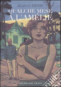 Qualche mese a L'Amelie libro di Denis Jean-C.