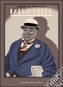 Fats Waller libro di Igort; Sampayo Carlos