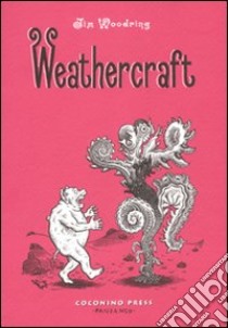 Weathercraft libro di Woodring Jim