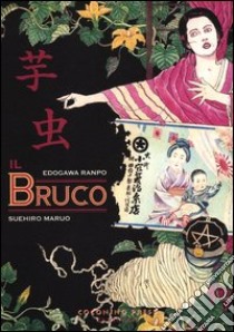 Il bruco libro di Ranpo Edogawa; Maruo Suehiro