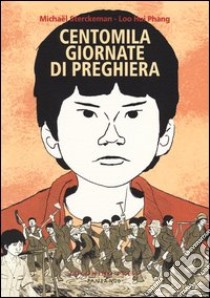 Centomila giornate di preghiera libro di Phang Loo Hui; Sterckeman Michael