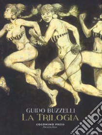 La trilogia: La rivolta dei racchi-I labirinti-Zil Zelub libro di Buzzelli Guido