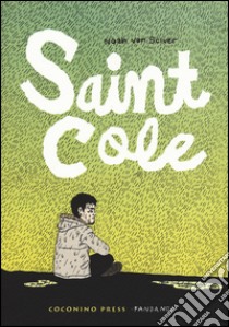 Saint Cole libro di Van Sciver Noah