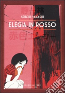 Elegia in rosso libro di Hayashi Seiichi