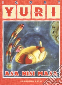 Yuri. Asa Nisi Masa libro di Igort