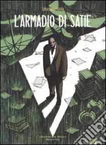 L'armadio di Satie libro di Vilella Sebastiano