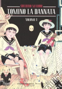 Tomino la dannata. Vol. 1 libro di Maruo Suehiro