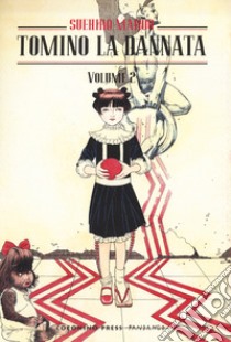 Tomino la dannata. Vol. 2 libro di Maruo Suehiro