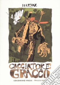 Il cacciatore Gracco libro di Martoz