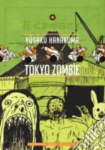 Tokyo zombie libro di Hanakuma Yuusaku