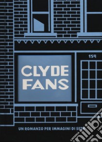 Clyde fans. Ediz. integrale libro di Seth