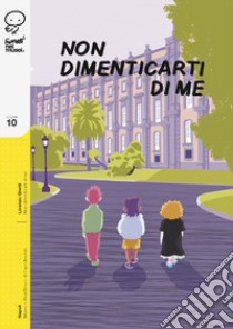 Non dimenticarti di me libro di Ghetti Lorenzo