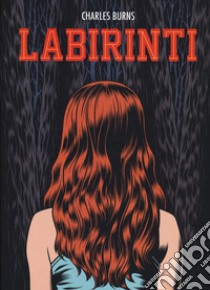 Labirinti. Vol. 1 libro di Burns Charles