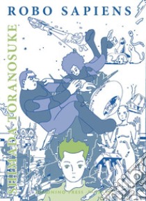 Robo sapiens libro di Shimada Toranosuke