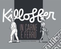 In carne e ferro libro di Killoffer Patrice