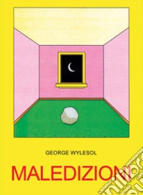 Maledizioni libro di Wylesol George