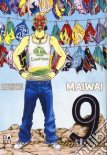 Maiwai. Vol. 9 libro di Mochizuki Minetaro