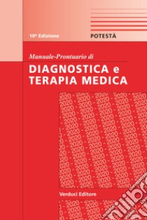 Manuale-prontuario di diagnostica e terapia medica libro di Potestà Pasquale