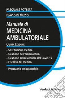 Manuale di medicina ambulatoriale libro di Potestà Pasquale; Di Muzio Flavio