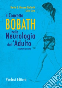 Il concetto Bobath nella neurologia dell'adulto libro di Bassoe Gjelsvik Bente E.