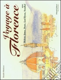 Voyage à Florence libro di Ohnheiser Danièle