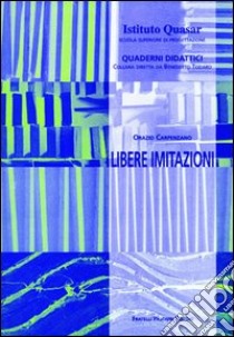 Libere imitazioni libro di Carpenzano Orazio