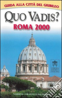 Quo vadis? Roma 2000 libro di Papafava F. (cur.); Pergolizzi A. M. (cur.)