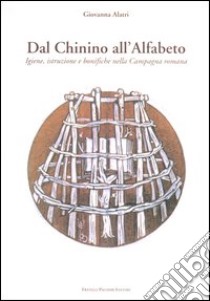 Dal chinino all'alfabeto libro di Alatri Giovanna