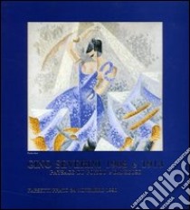 Gino Severini. Le luci del Poitou e delle notti parigine. Ediz. illustrata libro