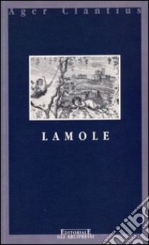 Lamole. (Le chiese e il territorio) libro di Stopani Renato