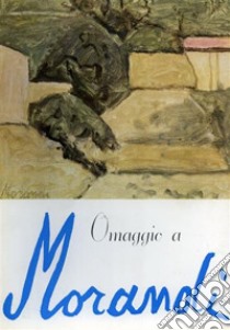 Omaggio a Giorgio Morandi. Ediz. illustrata libro