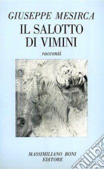 Il salotto di vimini libro di Mesirca Giuseppe