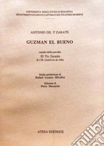 Guzman el bueno libro di Gil y Zarate Antonio; Menarini P. (cur.)