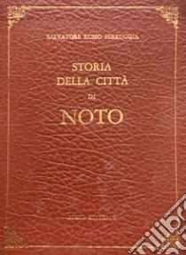 Storia della città di Noto (rist. anast. Noto, 1838). Nuova ediz. libro di Russo Ferruggia Salvatore