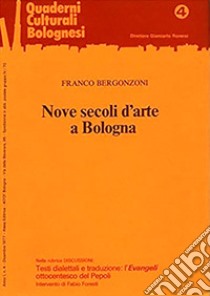 Nove secoli d'arte a Bologna. Nuova ediz. libro di Bergonzoni Franco; Roversi G. (cur.)