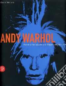 Andy Warhol. Pentiti e non peccare più. Catalogo della mostra (Roma, 29 settembre 2006-7 gennaio 2007) libro