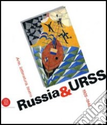 Russia & URSS. Arte, letteratura, teatro 1905-1940. Catalogo della mostra (Genova, 26 ottobre 2006-14 gennaio 2007). Ediz. illustrata libro di Marcenaro G. (cur.); Boragina P. (cur.)